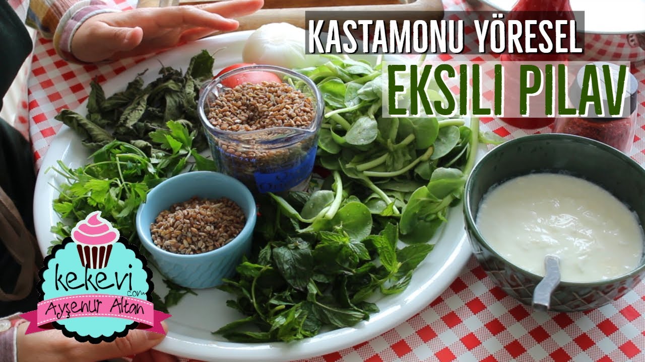 Efsane Lezzetli Kastamonu EKŞİLİ PİLAV Mutlaka Deneyin | Yöresel Tarifler