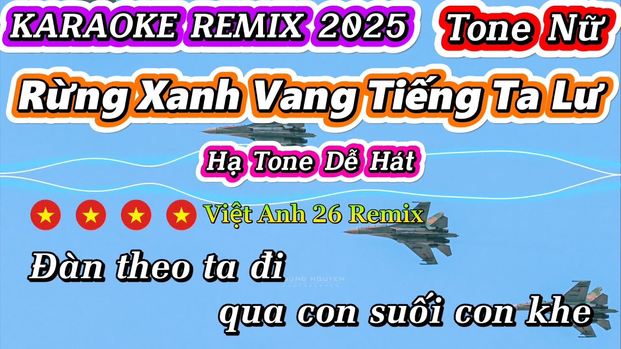 KARAOKE REMIX - HẠ TONE | RỪNG XANH VANG TIẾNG TA LƯ | Việt Anh 26 Remix | Tone Nữ