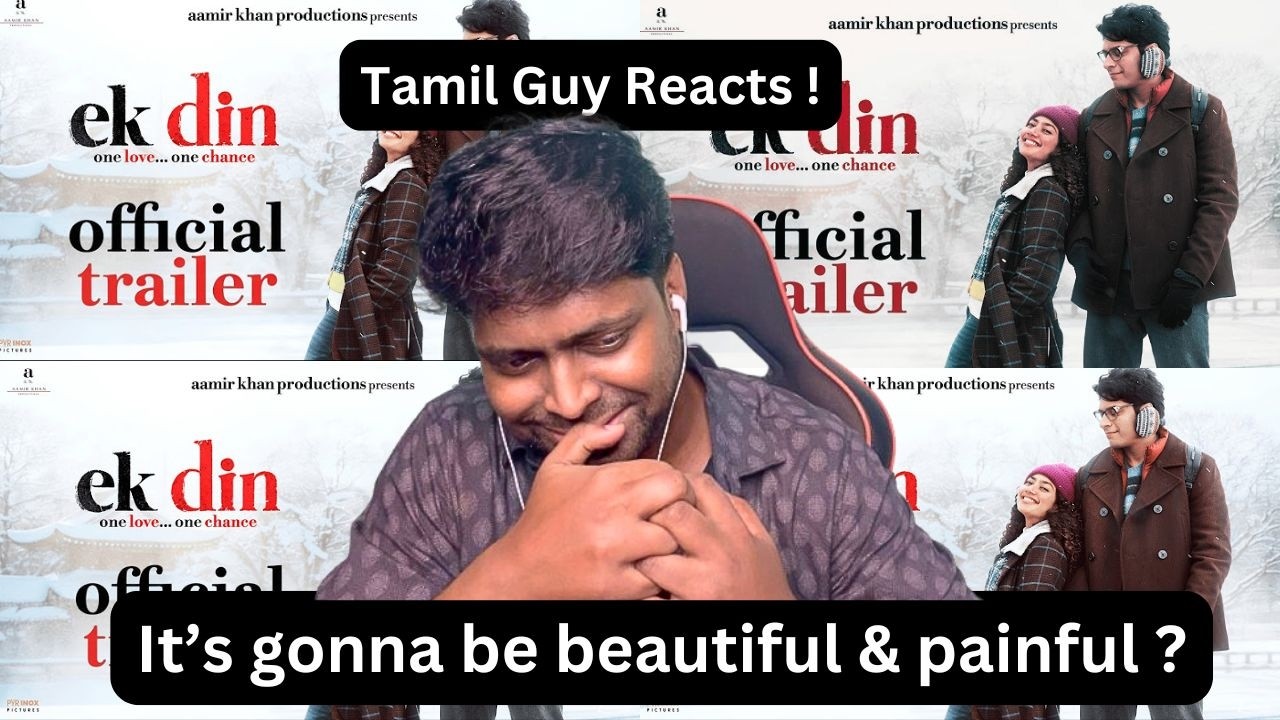 Ek Din Trailer Reaction | #saipallavi | #junaidkhan | #aamirkhan Productions| Mr Earphones