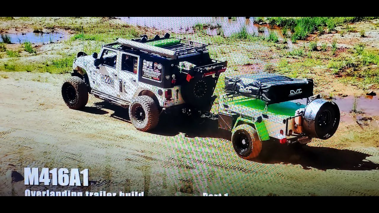 M416 A1 Overlanding Trailer Build Part 1