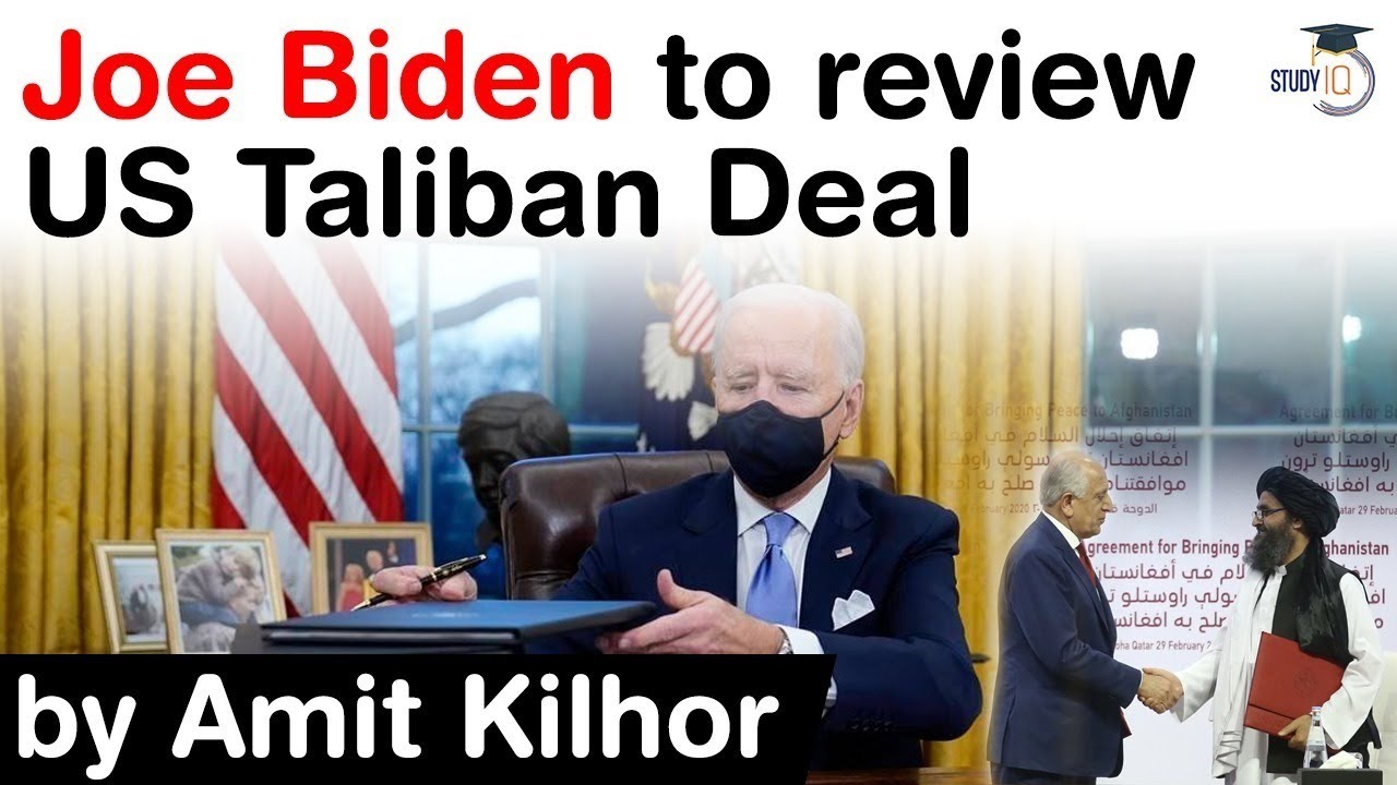 US Taliban Deal explained - Joe Biden administration to review US Taliban withdrawal deal #UPSC #IAS