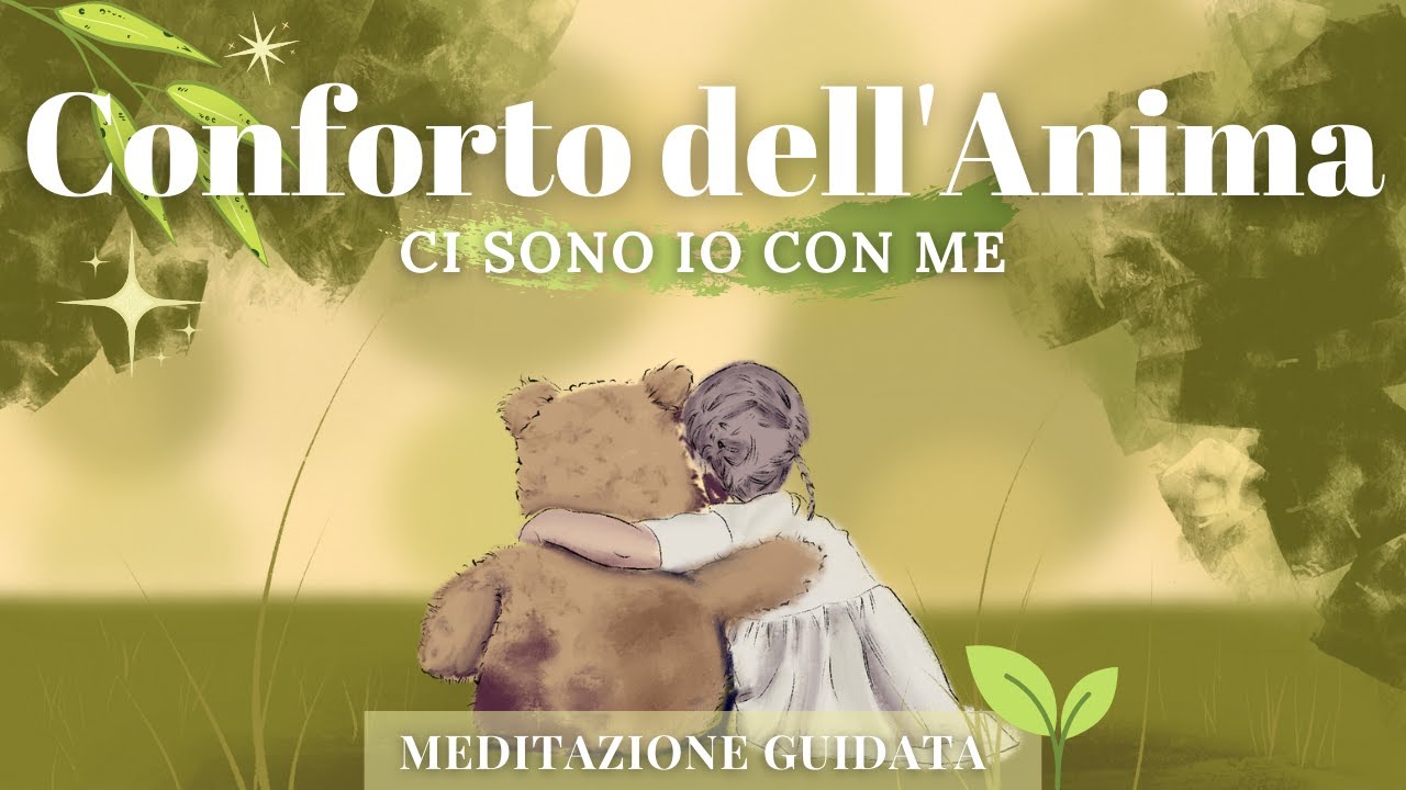 Parole di Conforto per l' Anima - Meditazione Guidata Italiano