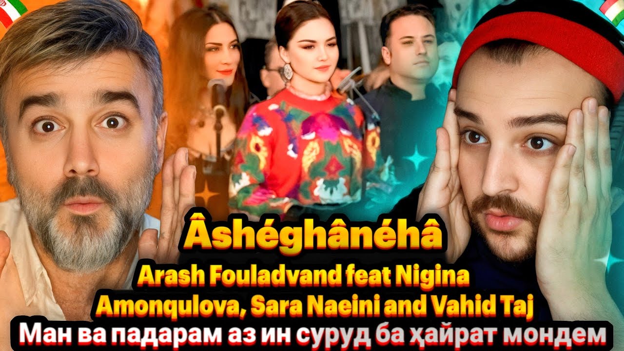 Âshéghânéhâ - عاشقانه‌ها(Reaction)🇮🇷🇹🇯Arash Fouladvand  Nigina Amonqulova, Sara Naeini and Vahid Taj