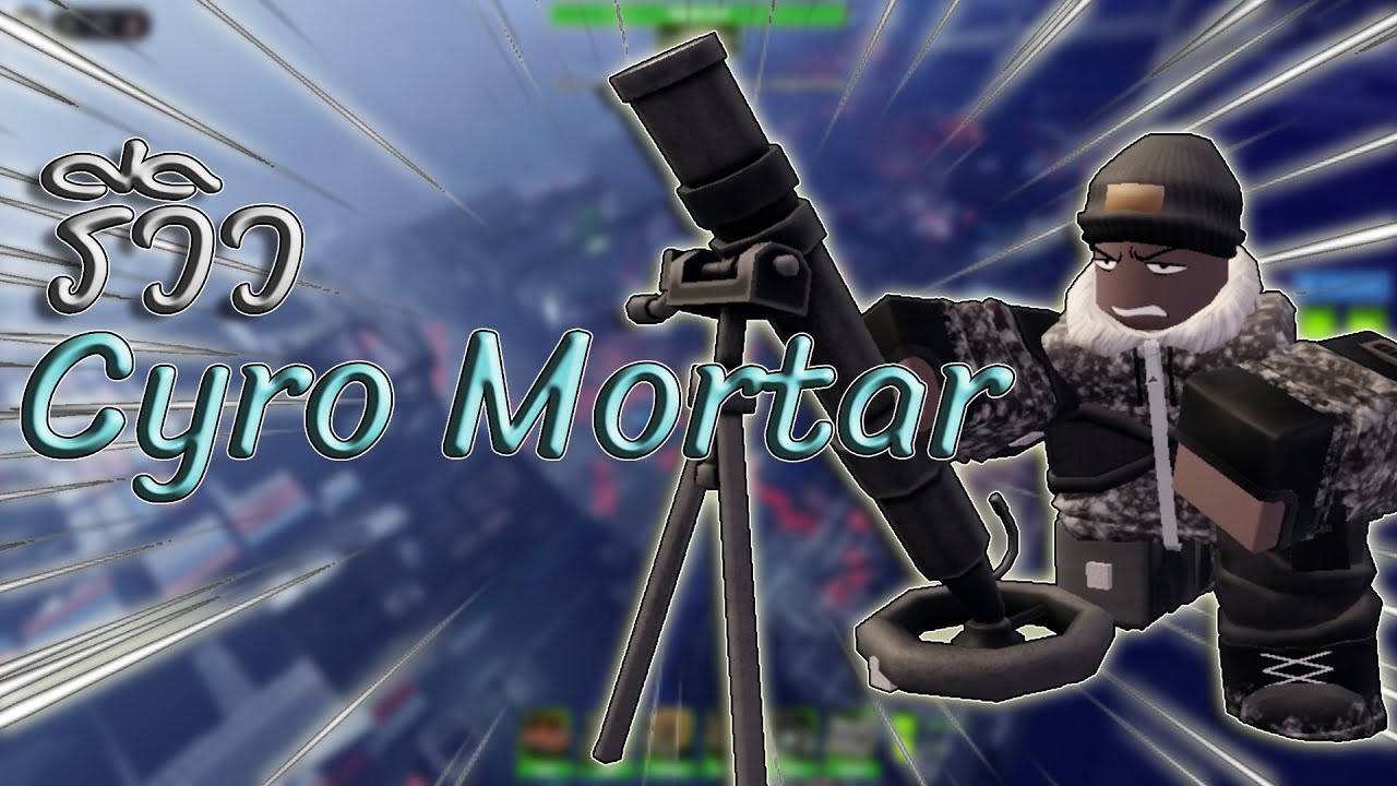 Roblox TDX: CYRO MORTAR Review