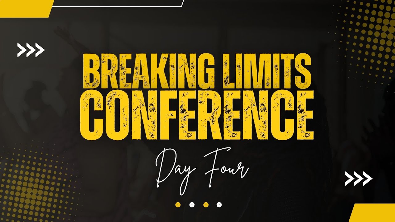 BREAKING LIMITS CONFERENCE DAY 6|| 11.4.2025