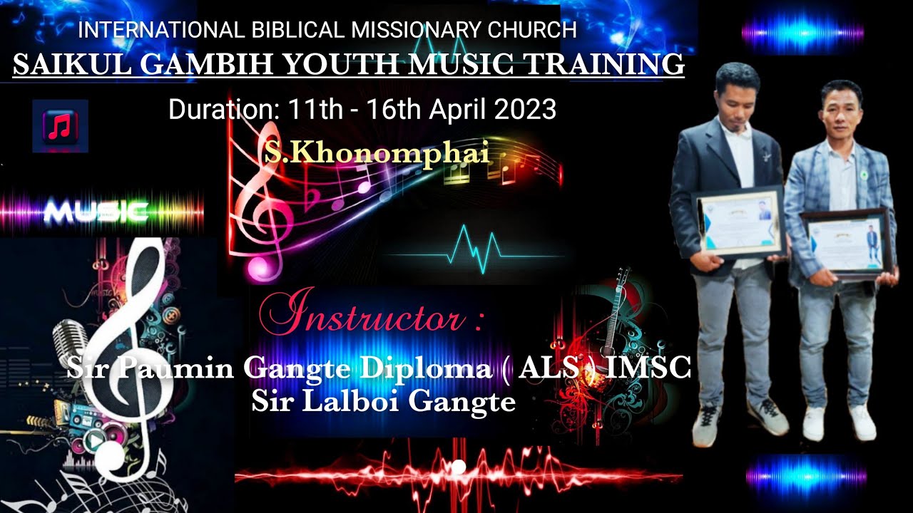 IBMC, SAIKUL GAMBIH YOUTH MUSIC TRAINING || S.Khonomphai || 1080p HD