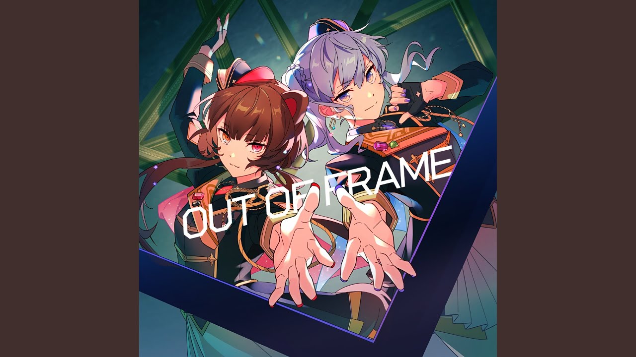 OUT OF FRAME