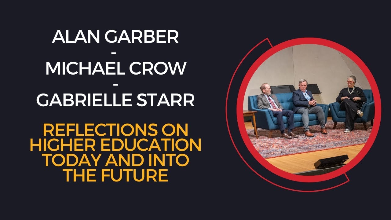 REFLECTIONS ON HIGHER EDUCATION TODAY AND INTO THE FUTURE