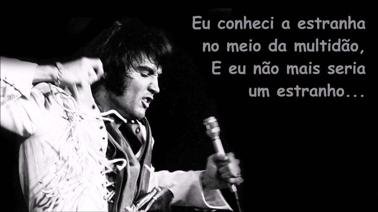 Elvis Presley   Stranger in the crowd (tradução PT-BR)