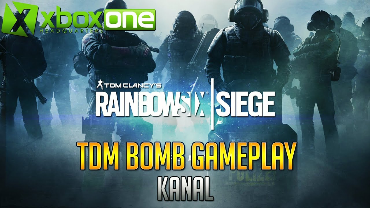 Tom Clancy's Rainbow Six Siege Xbox One Gameplay - TDM Bomb Gameplay (KANAL) HD