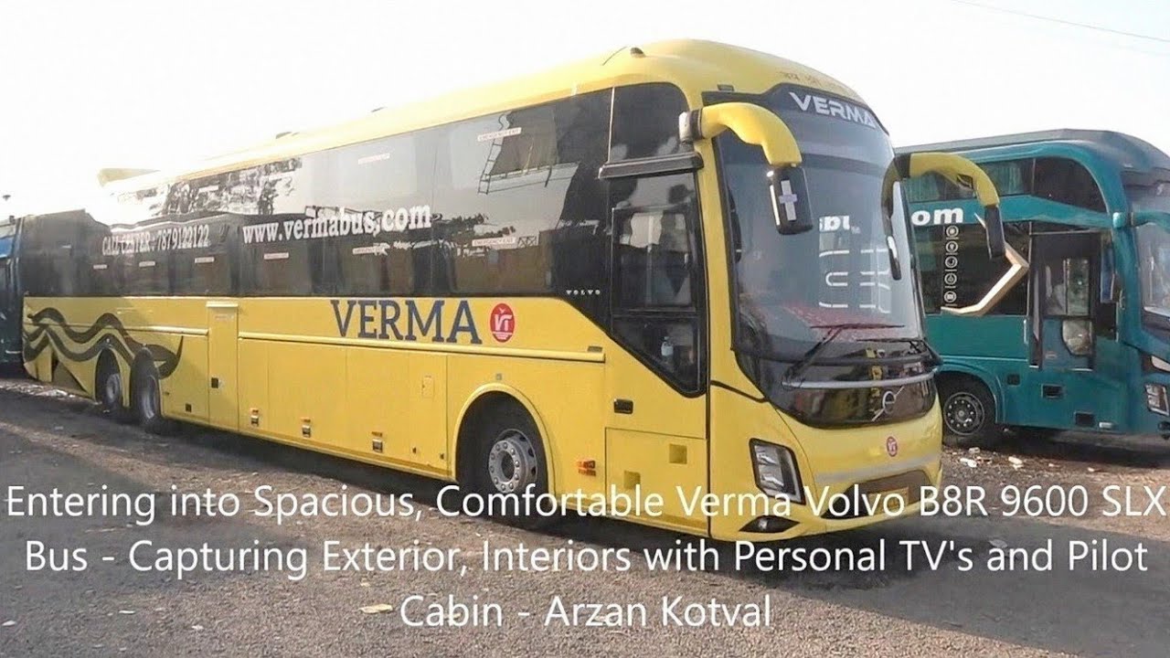 Verma Volvo 9600 SLX Bus FIRST RUN - Spacious & Comfortable Journey Coverages | Cabin Ride & More !!