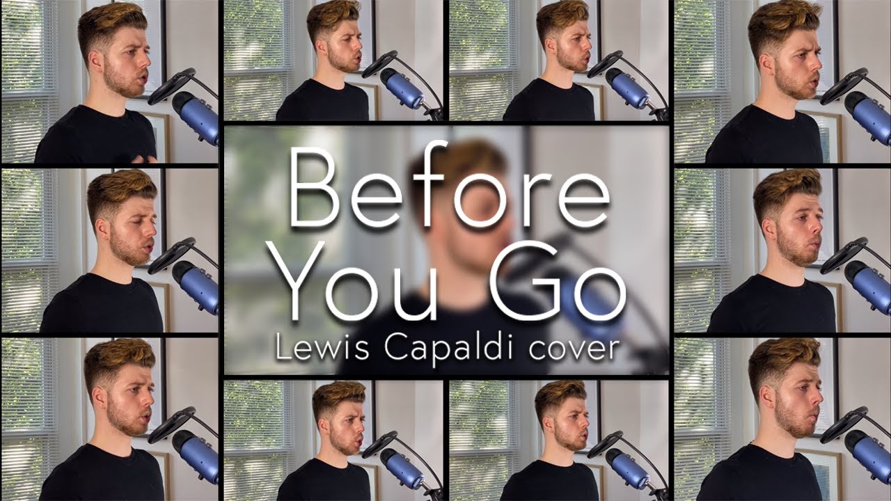 Before You Go - Lewis Capaldi (a cappella cover)