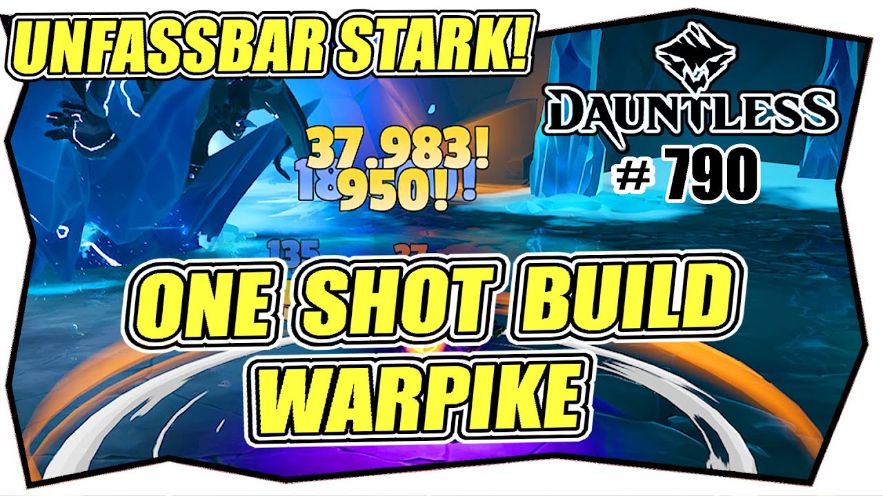 DAUNTLESS #790 ONE SHOT BUILD WARPIKE Deutsch ★ Meta Build ★ High Damage Malkarion Pike Wiedergänger