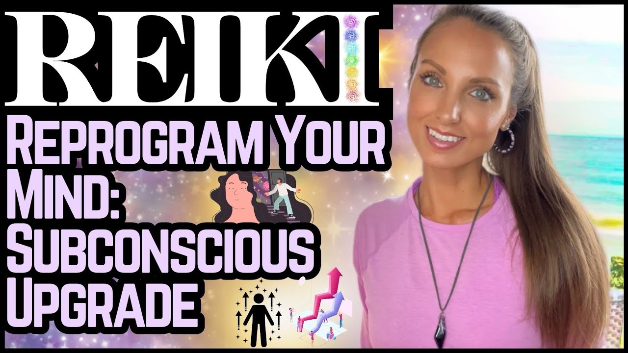 Reiki To Reprogram Your Mind & Update Beliefs | Subconscious Upgrade