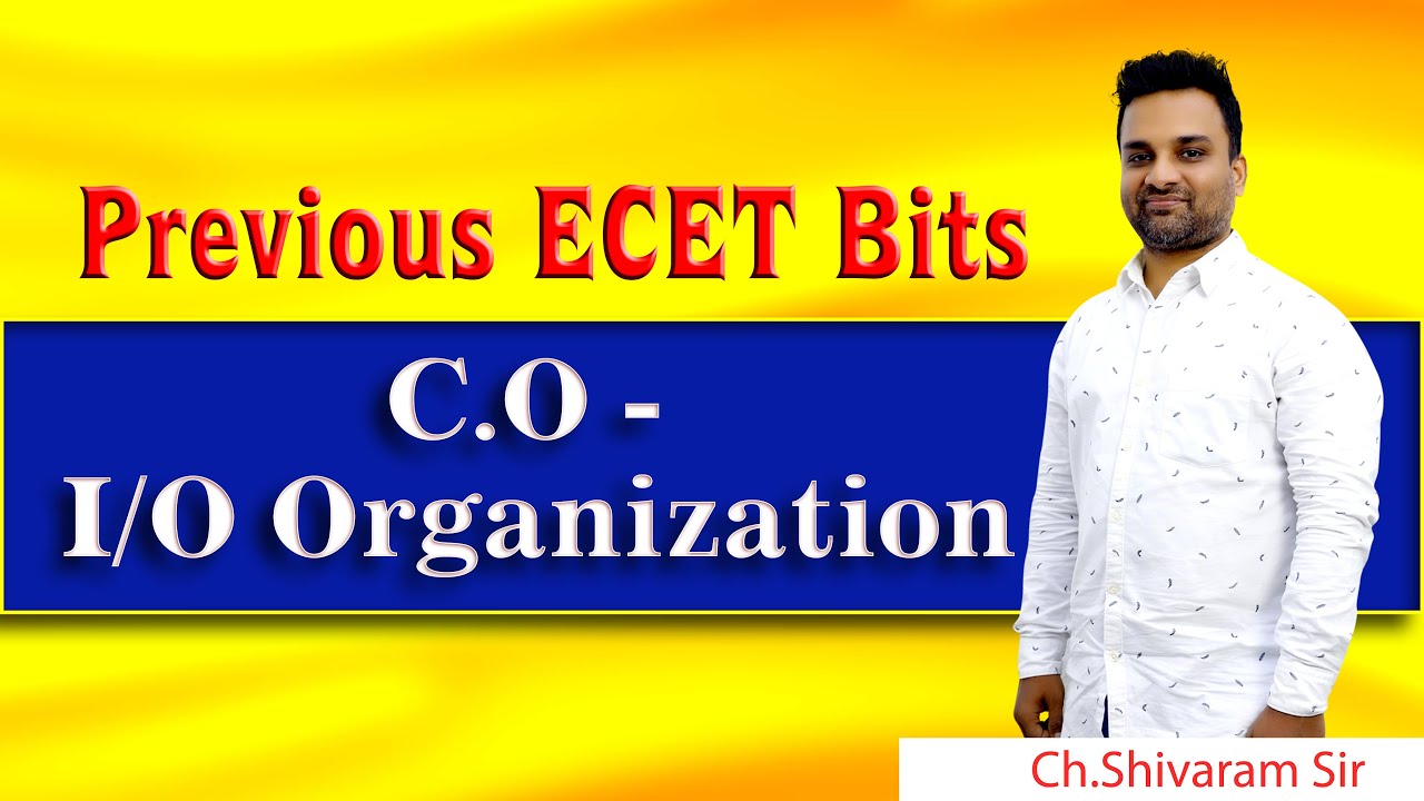 C.O - I/O Organization  || PREVIOUS BITS FOR ECET || SAIMEDHA KOTI - 9246212138