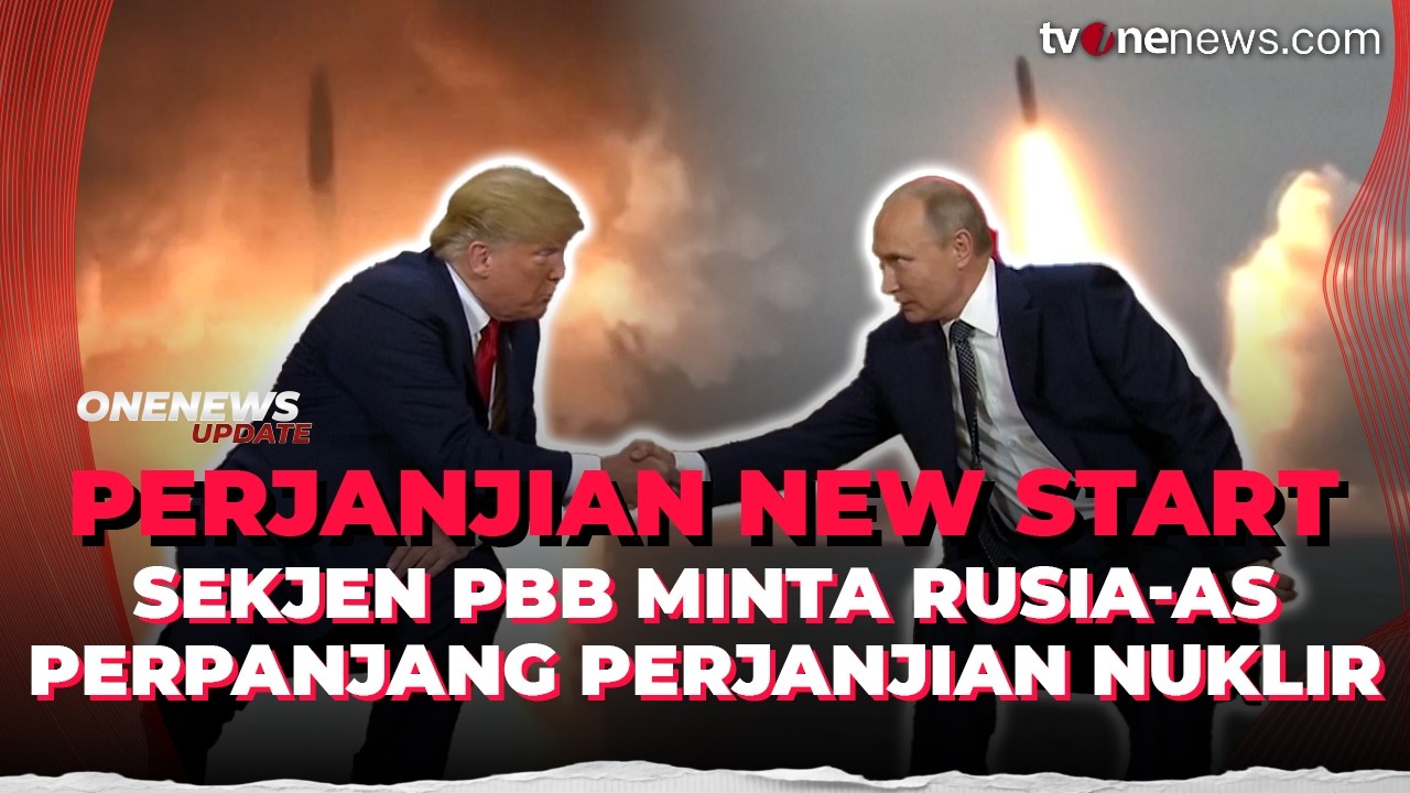 Waspada Perang Nuklir, PBB Desak Rusia-AS Perpanjang Perjanjian Nuklir | OneNews Update