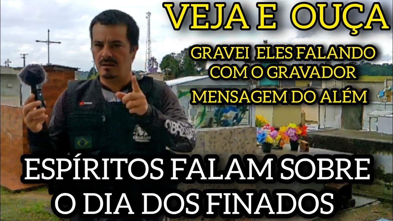 ESP&Iacute;RITOS FALAM SOBRE O DIA DOS FINADOS - MENSAGEM DO AL&Eacute;M