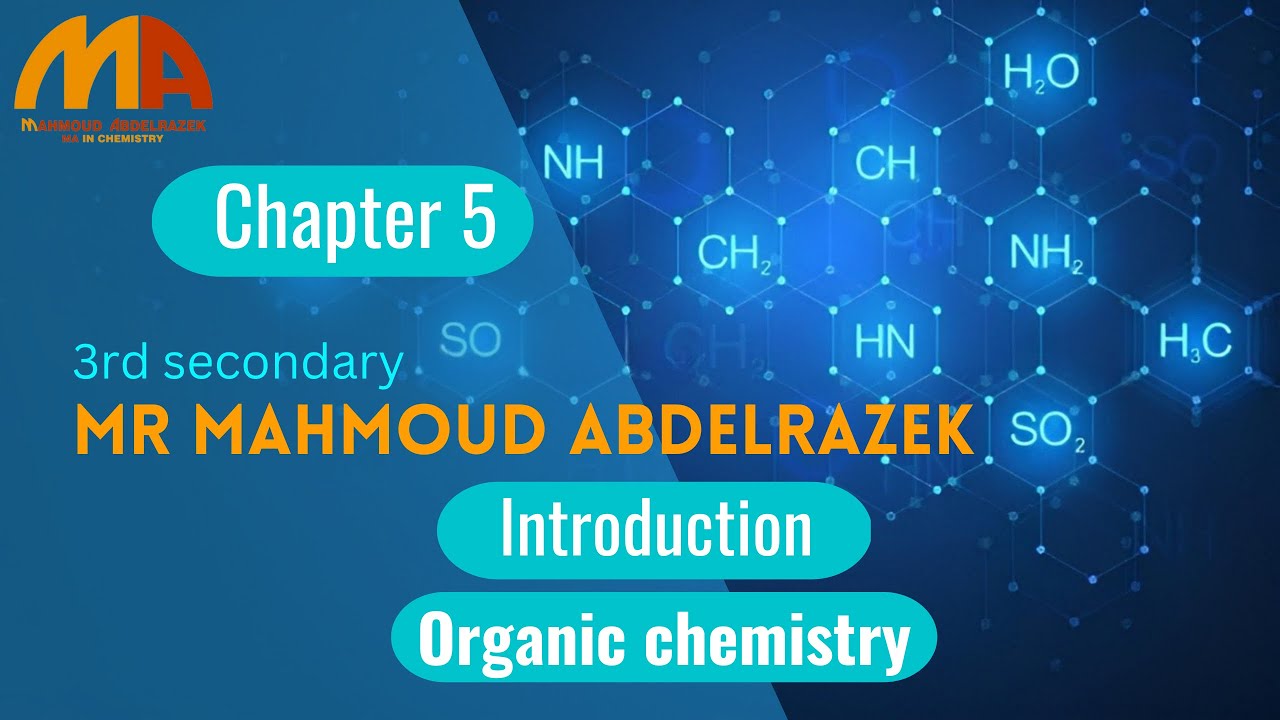 كيمياء لغات ثالثة ثانوي | Chapter 5-organic chemistry- Introductio