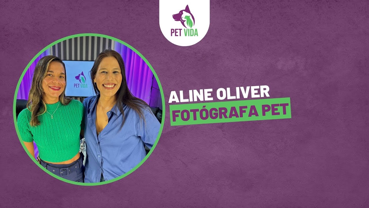 PODCST COM ALINE OLIVER, FOTÓGRAFA DE PET