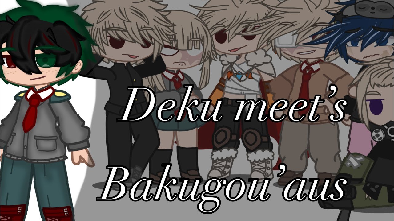 Deku meets bakugou’s aus||mha||dekubaku||