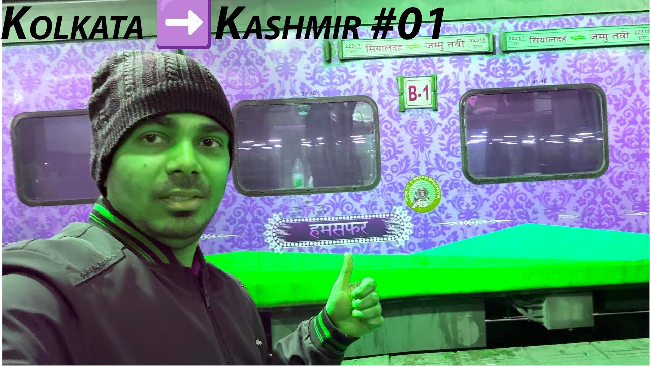 Humsafar Express: Kolkata to Kashmir | ASN to JAT