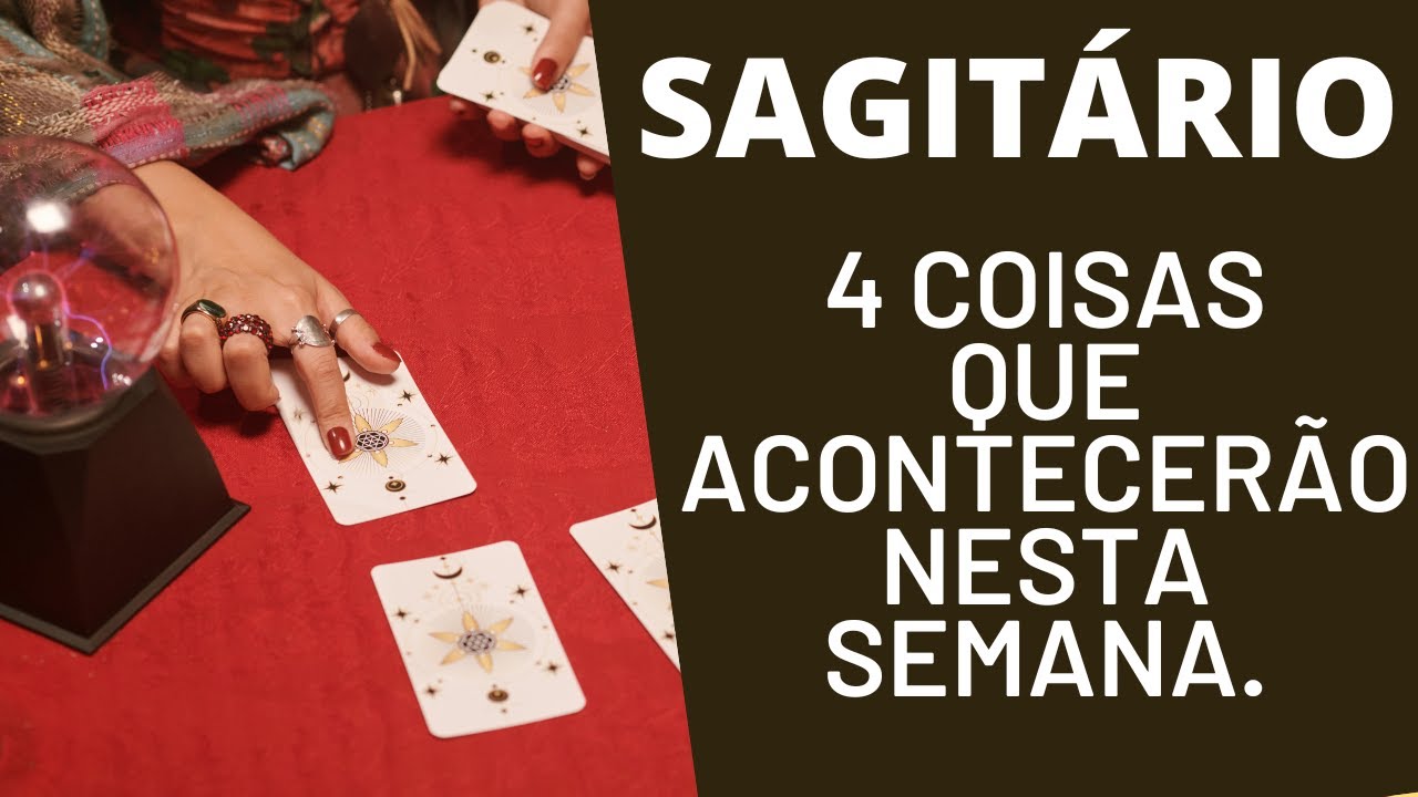 SAGIT&Aacute;RIO| 4 REVELA&Ccedil;&Otilde;ES PARA ESTA SEMANA! (HOR&Oacute;SCOPO/TAROT).