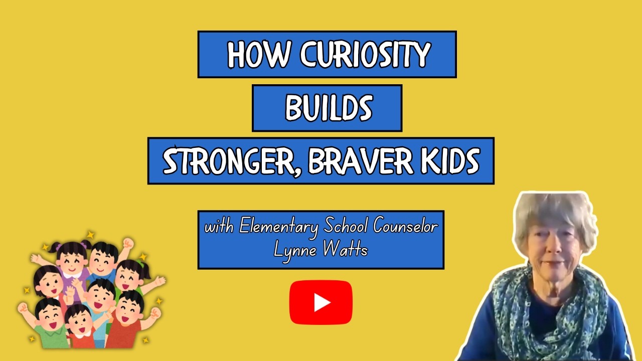 How Curiosity Builds Stronger, Braver Kids