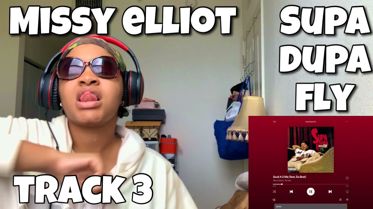 MISSY ELLIOTT “ SUPA DUPA FLY ALBUM REACTION “ SOCK IT 2 ME “