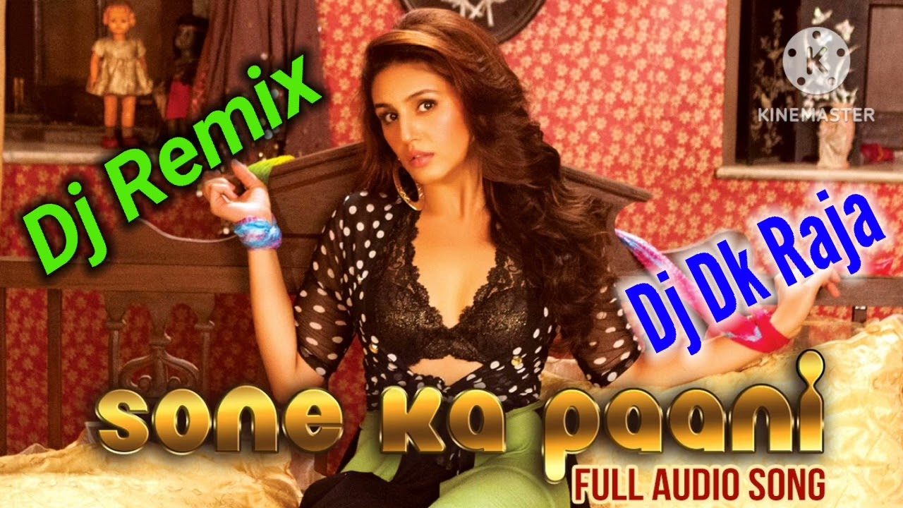 #Dj_Dk_Raja. Sone ka Pani.  सोने का पानी। Dj Remix Hindi New Song Remix By Dj Dk Raja Naugwan