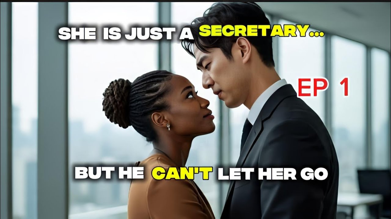 EP 1..Cold Korean CEO Fell in love with his Nigerian Secretary..#kdrama #lovestory #africanfolktales