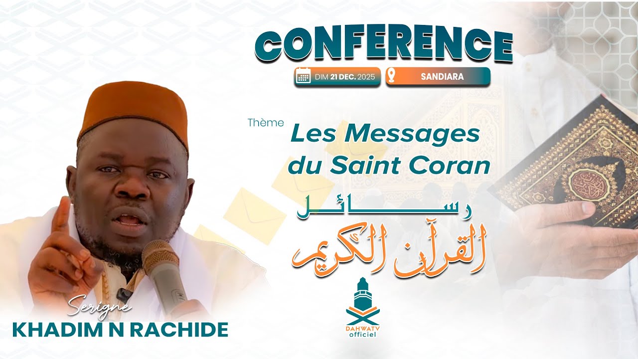 🔴 CONFÉRENCE - SANDIARA - Les Messages du Saint Coran.... SERIGNE KHADIM NDIAYE RACHIDE