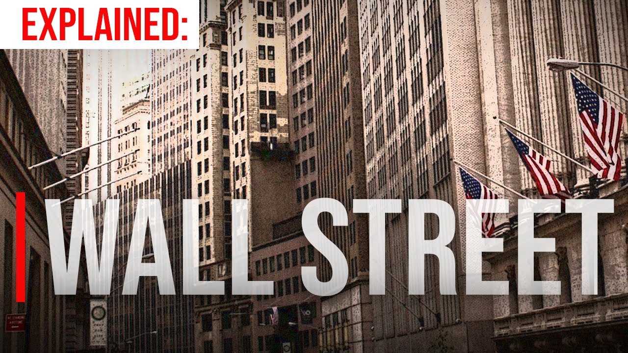 Explained: What Is Wall Street And How Does It Work?