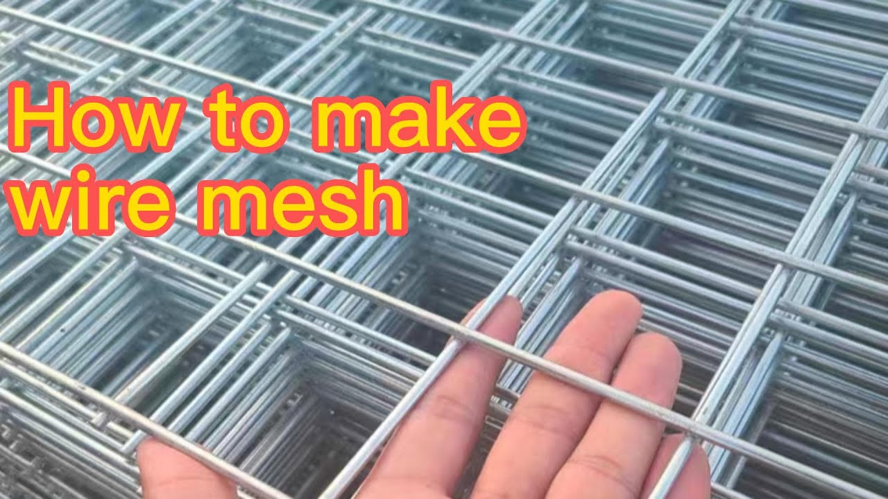 How to make wire mesh