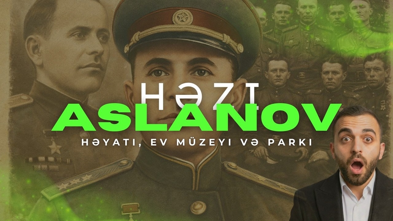 Əfsanəvi generalın evi: Həzi Aslanovun xatirə muzeyi 🇦🇿
