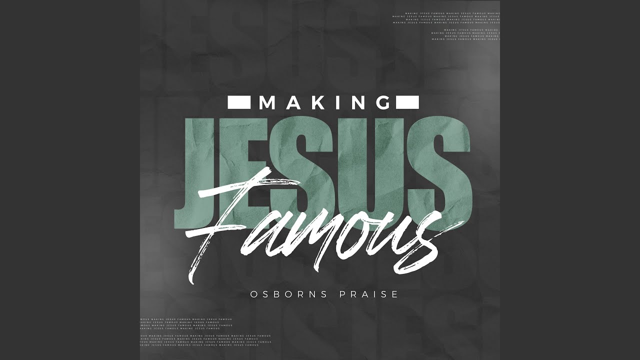 Making Jesus Famous