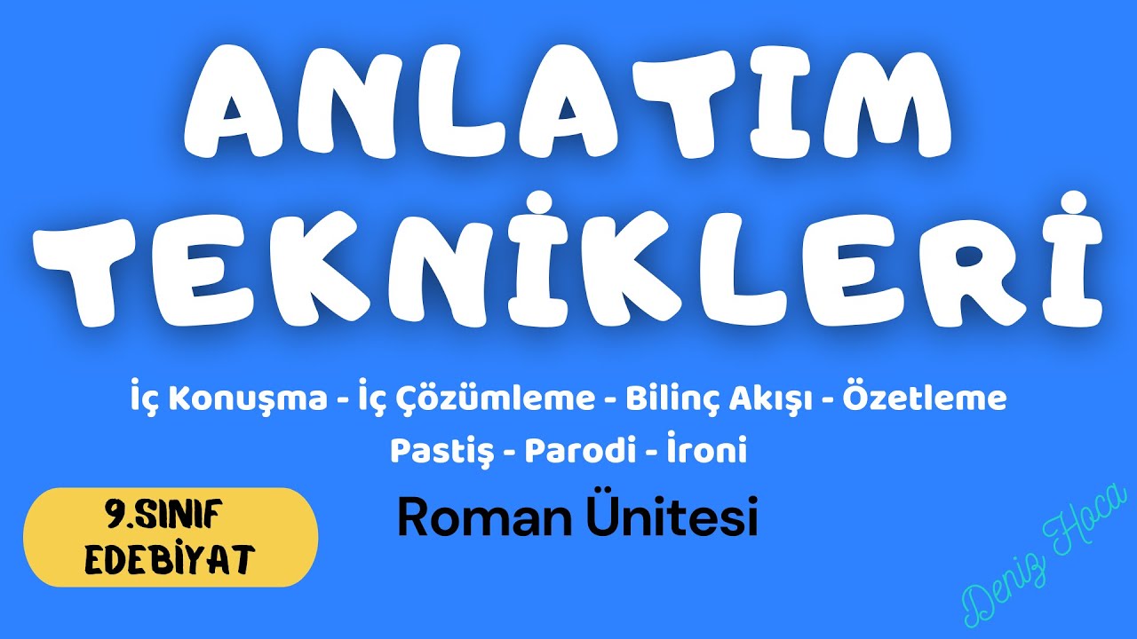Romanda Anlatım Teknikleri [9.Sınıf Edebiyat Roman Ünitesi]