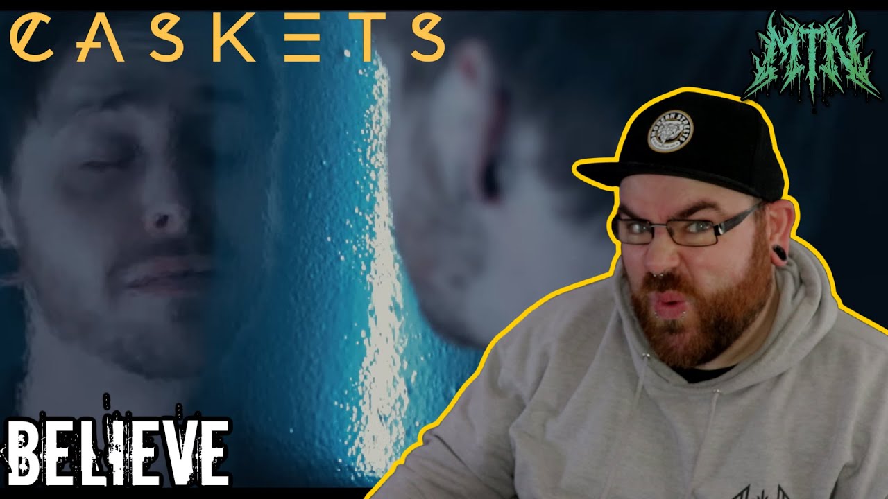 CASKETS - BELIEVE - REACTION