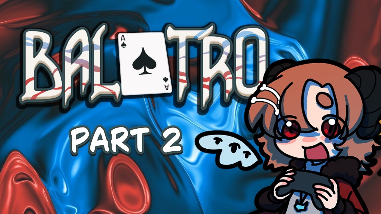Gambling But Fun! |Balatro Pt 2|