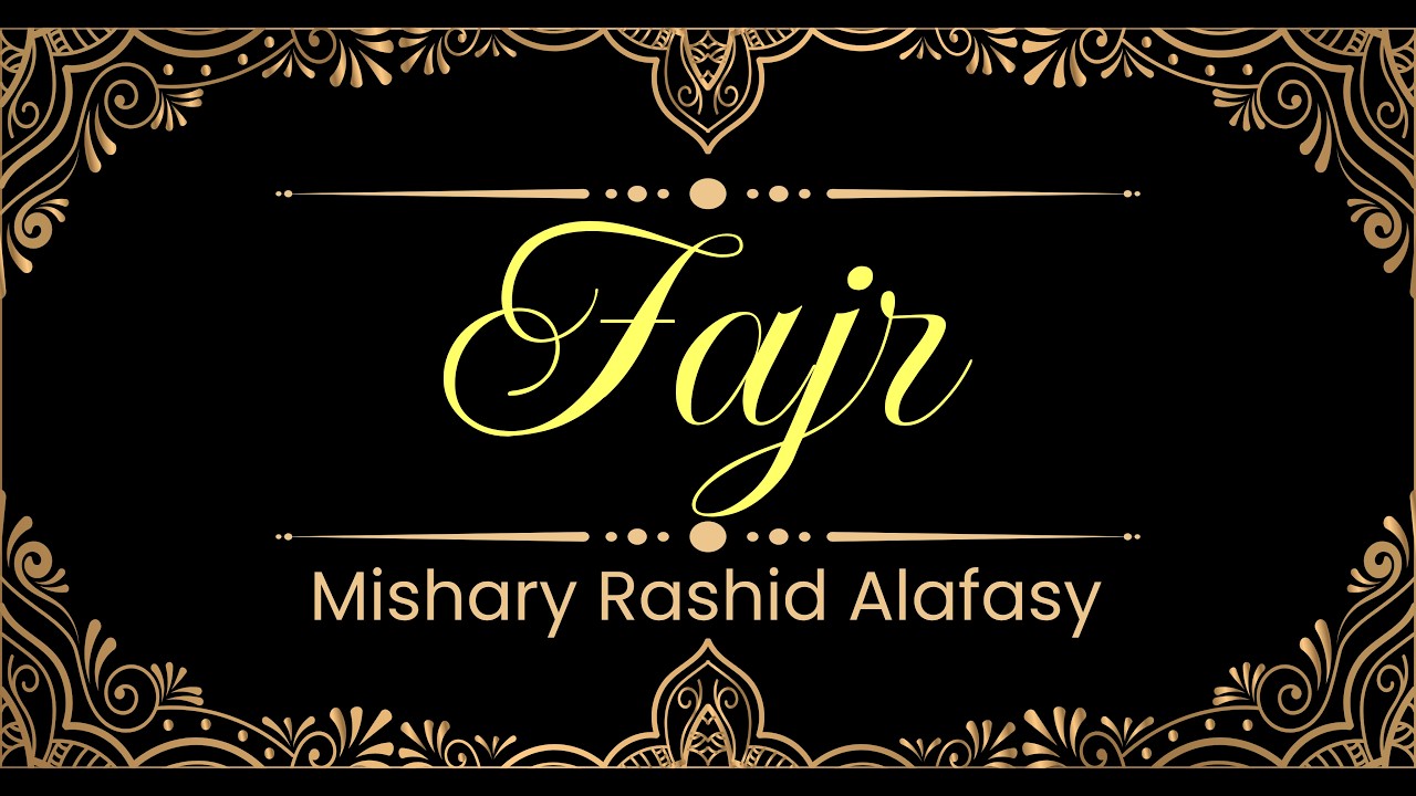 89. Fajr surasi | Mishary Rashid Alafasy