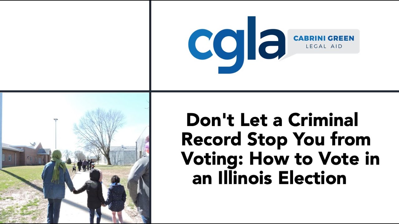 Don't Let a Criminal Record Stop You from Voting! How to Vote in an Illinois Election