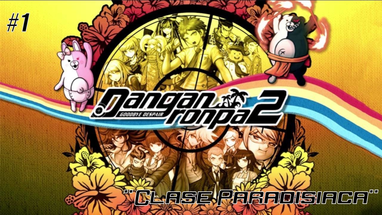 Danganronpa 2: Goodbye Despair | Clase Paradisíaca | Episodio 1