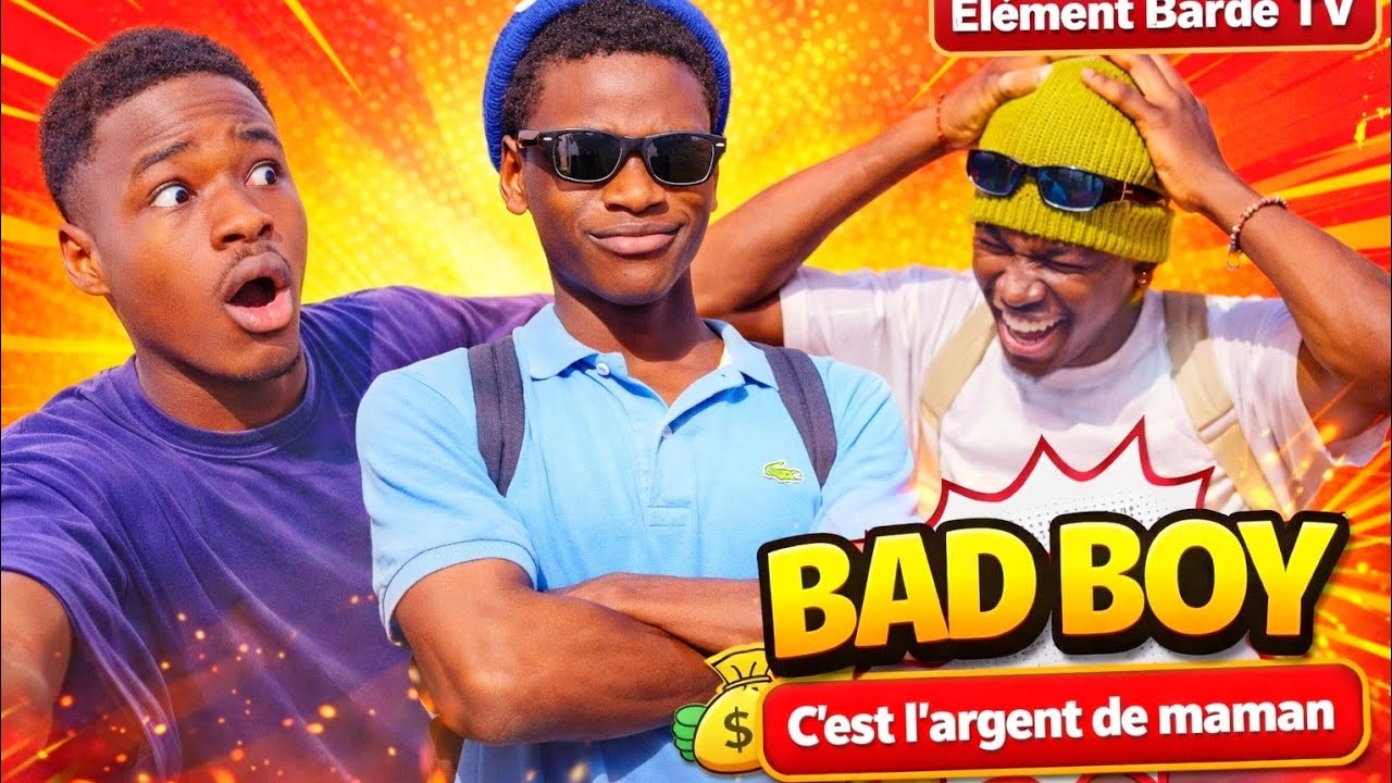 Bad boy. C'est l'argent de maman 