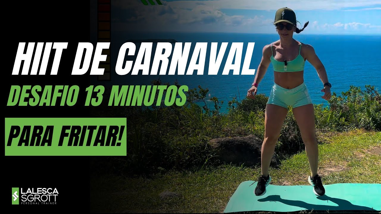 HIIT DE CARNAVAL [13 MINUTOS PARA FRITAR]