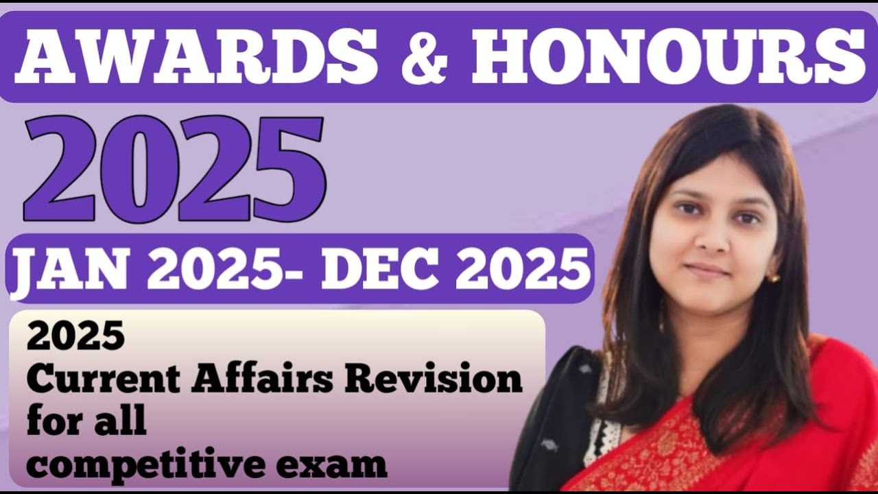 Important AWARDS & HONOURS 2025|| WBCS || Gargi Das, WBCS(Exe)