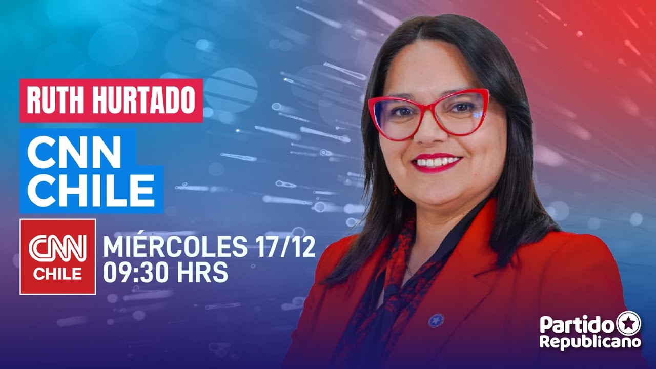 Ruth Hurtado | CNN Chile | Miércoles 17 de diciembre