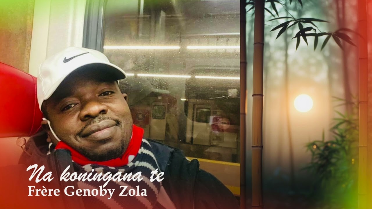 NA KONINGANA TE | Frère Genoby Zola |
