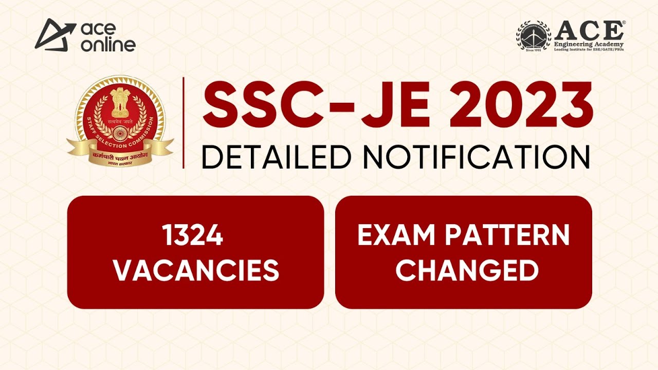 SSC JE 2023 Detailed Notification Out | Eligibility, Exam Pattern, Vacancy| Full Details |ACE Online