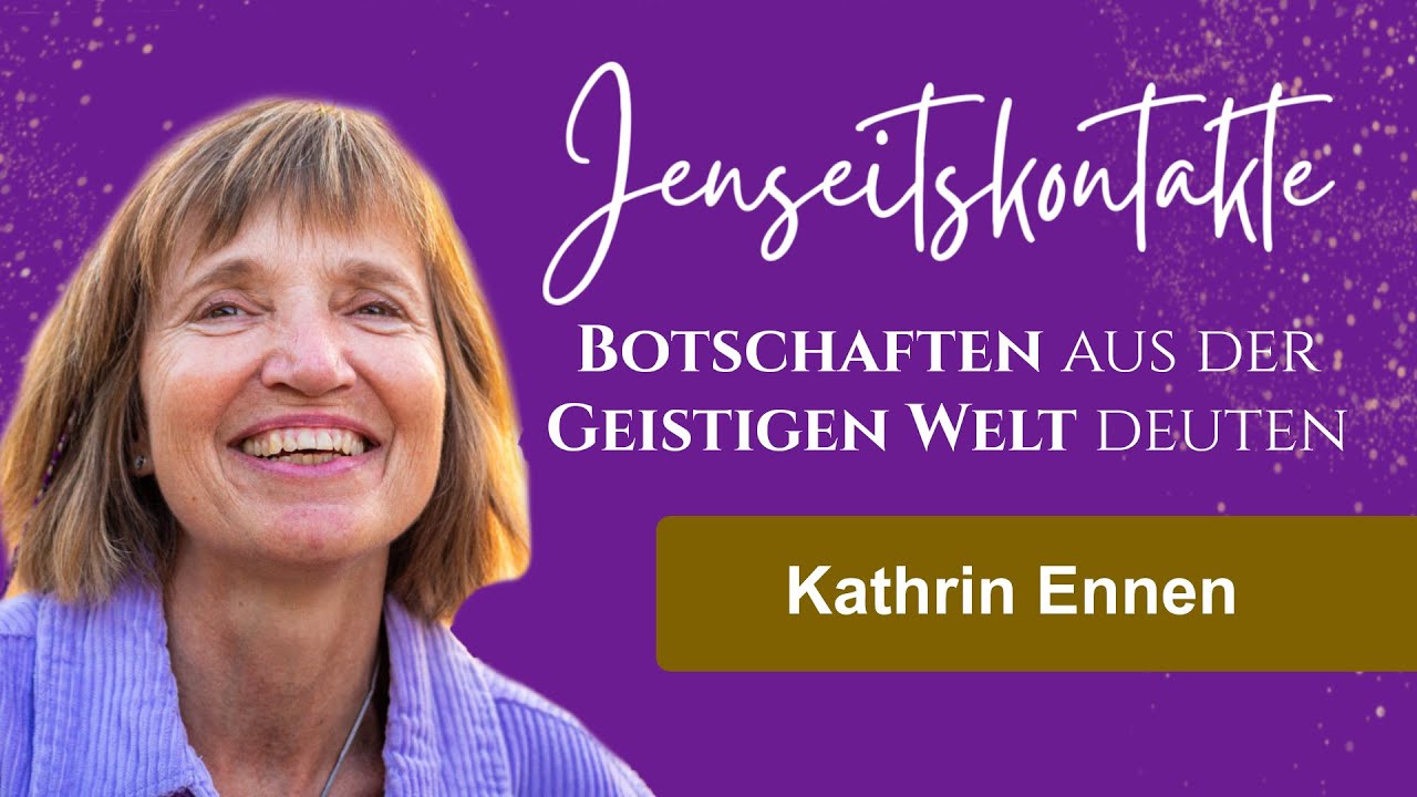JENSEITSKONTAKT: Botschaften aus der GEISTIGEN WELT empfangen und deuten (Channeln lernen)