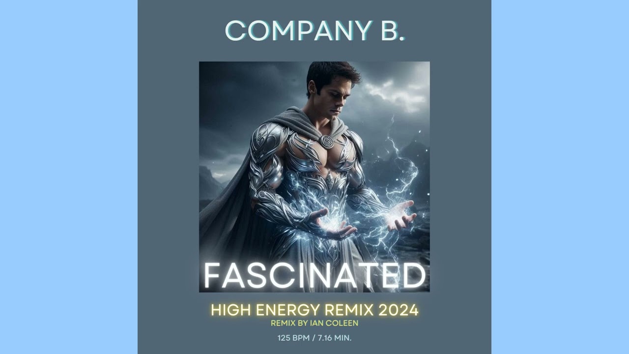 COMPANY B. - FASCINATED ( High Energy Remix 2024 ) by Ian Coleen