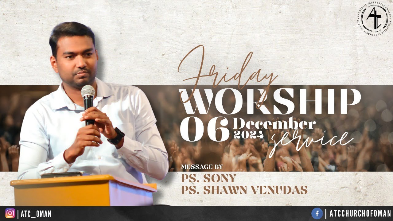 Pr. Sony | Pr. Shawn | 🔴Live Friday Worship Service | ATC Oman | 06/12/2024  |
